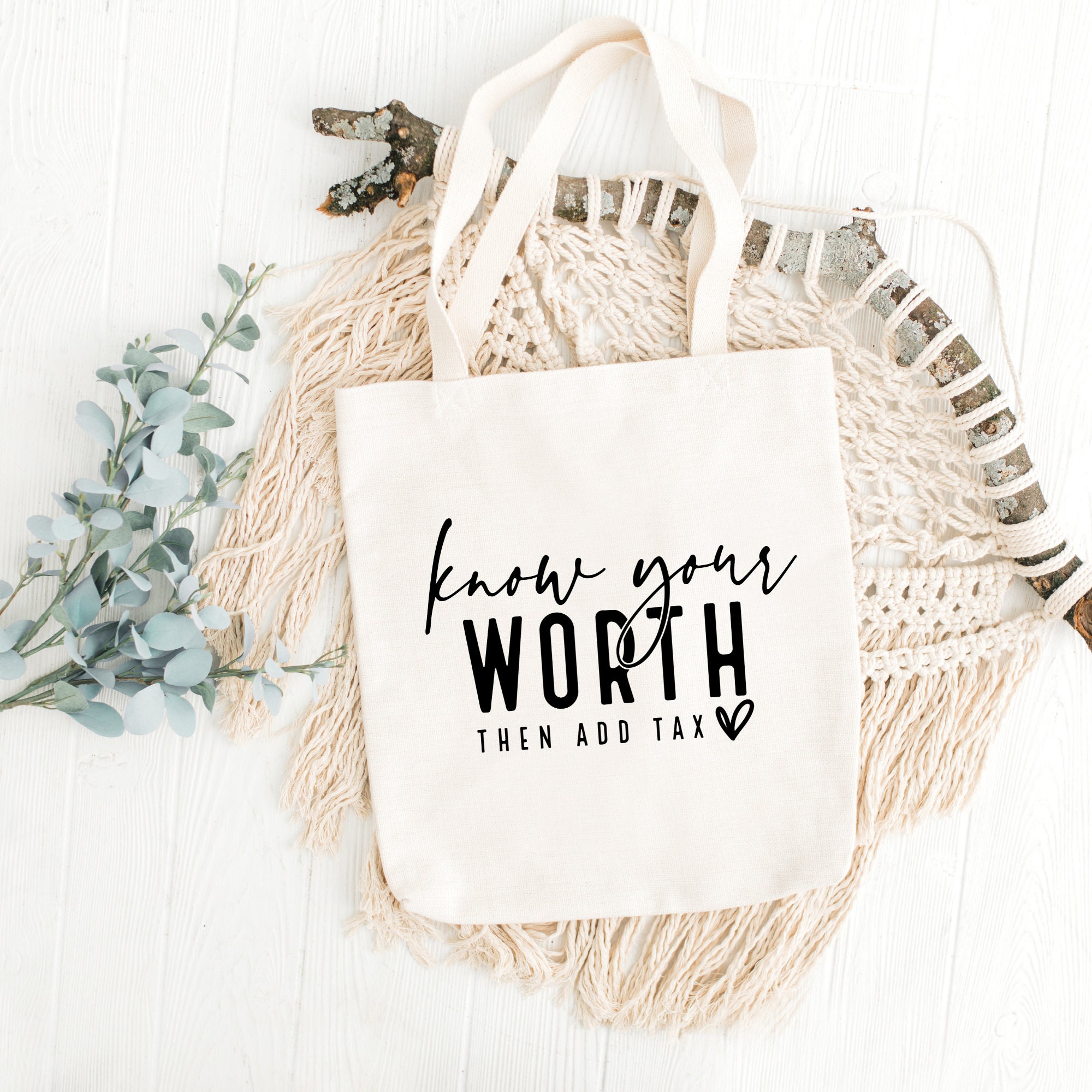 Know your worth, then add tax. Woman empower, Cute Canvas Natural Tote, Grocery Bag, Heat Transfer Vinyl