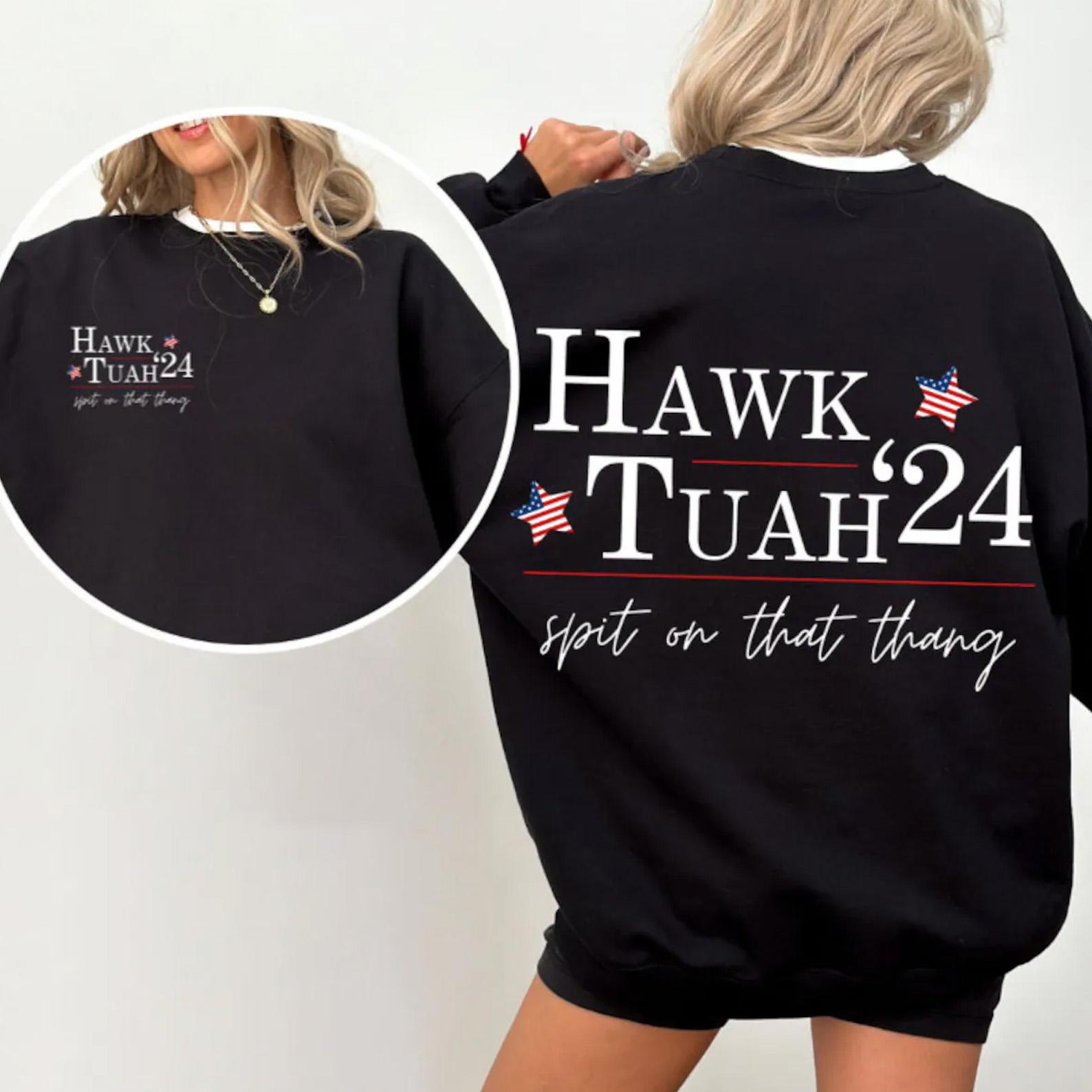 Hawk Tuah 24 Sweatshirt spit on that thang T-shirt Sweatshirt Hoodie