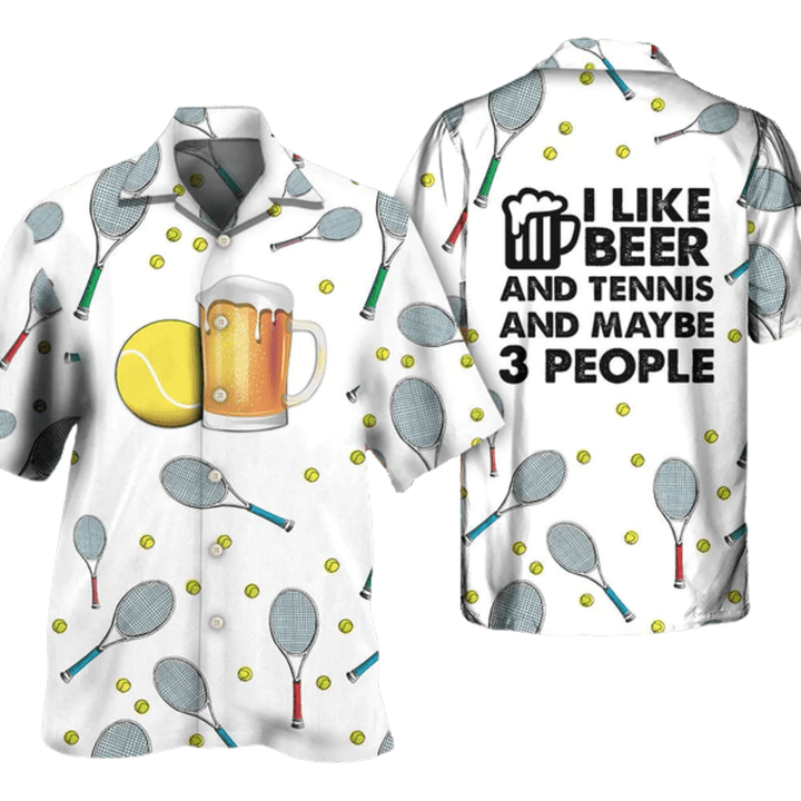 Beer I Like Beer And Tennis And Maybe 3 People Hawaiian Shirt Men Women, New Hawaiian Shirt