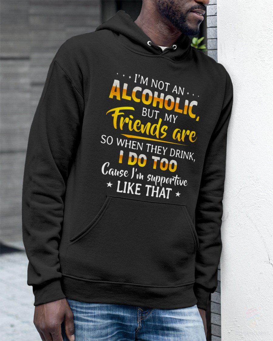 I’M Not An Alcoholic But My Fr &hellip;