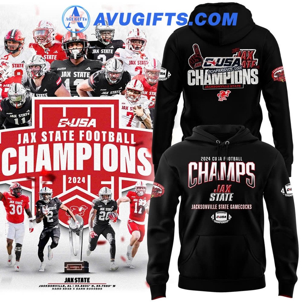 Jax State Football 2024 Conference Usa Champions Limited Edition Hoodie – Zip Hoodie 3D Aop Shirt