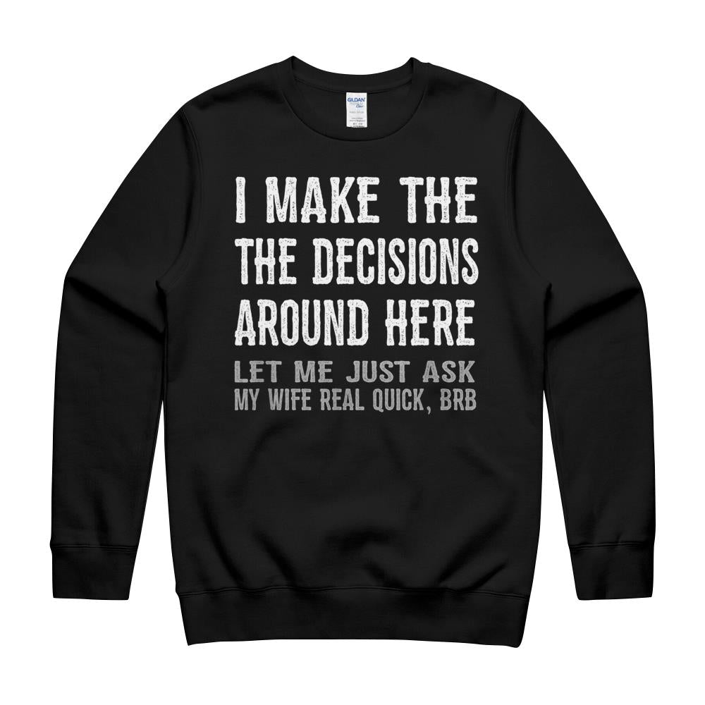 Funny Husband Quote T Shirt - Let Me Ask My Wife Gift Tshirt Crewneck Sweatshirt