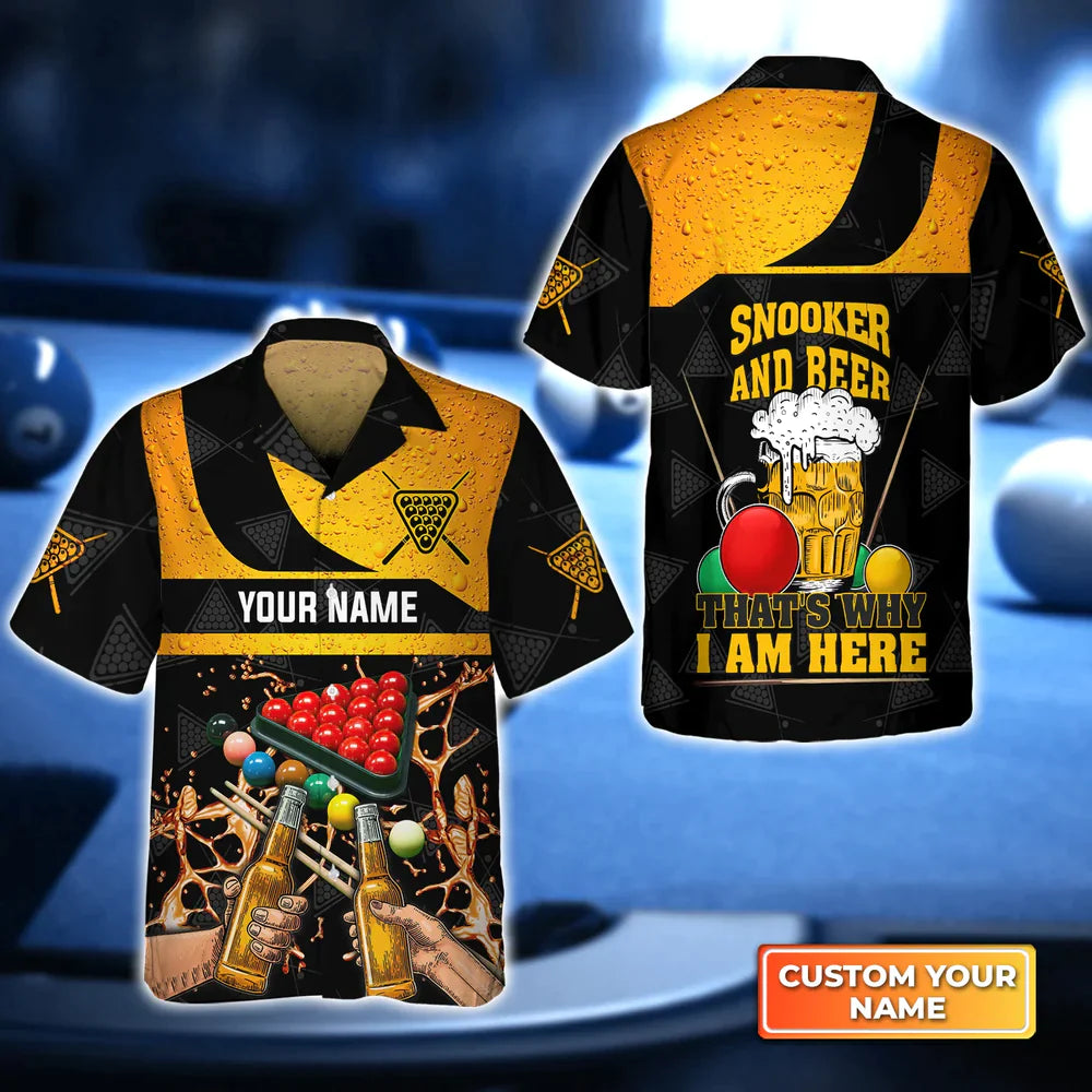 Snooker And Beer That’S Why I’M Here Billiard 3D Hawaiian Shirt, Billiard Team Shirt, Billiard Shirt For Men And Women