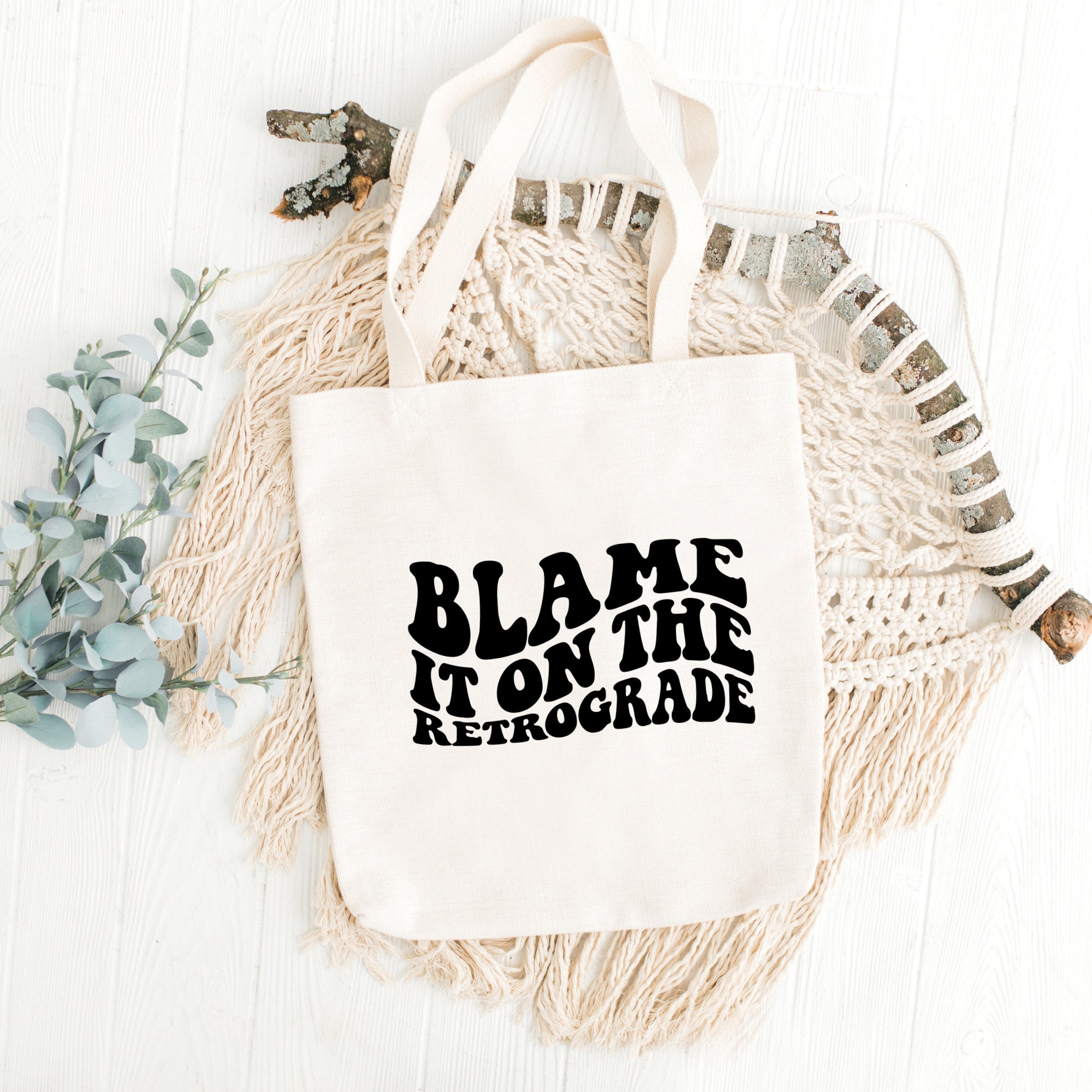 Blame it on Retrograde, Cute tote bag, Canvas Tote,  Personalized Grocery Bag, Reusable bag, Empowerment, Energy, Universe Manifestation