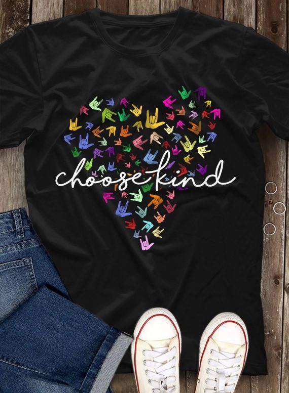 Choose Kind Deaf Gift I Love You Sig &hellip;