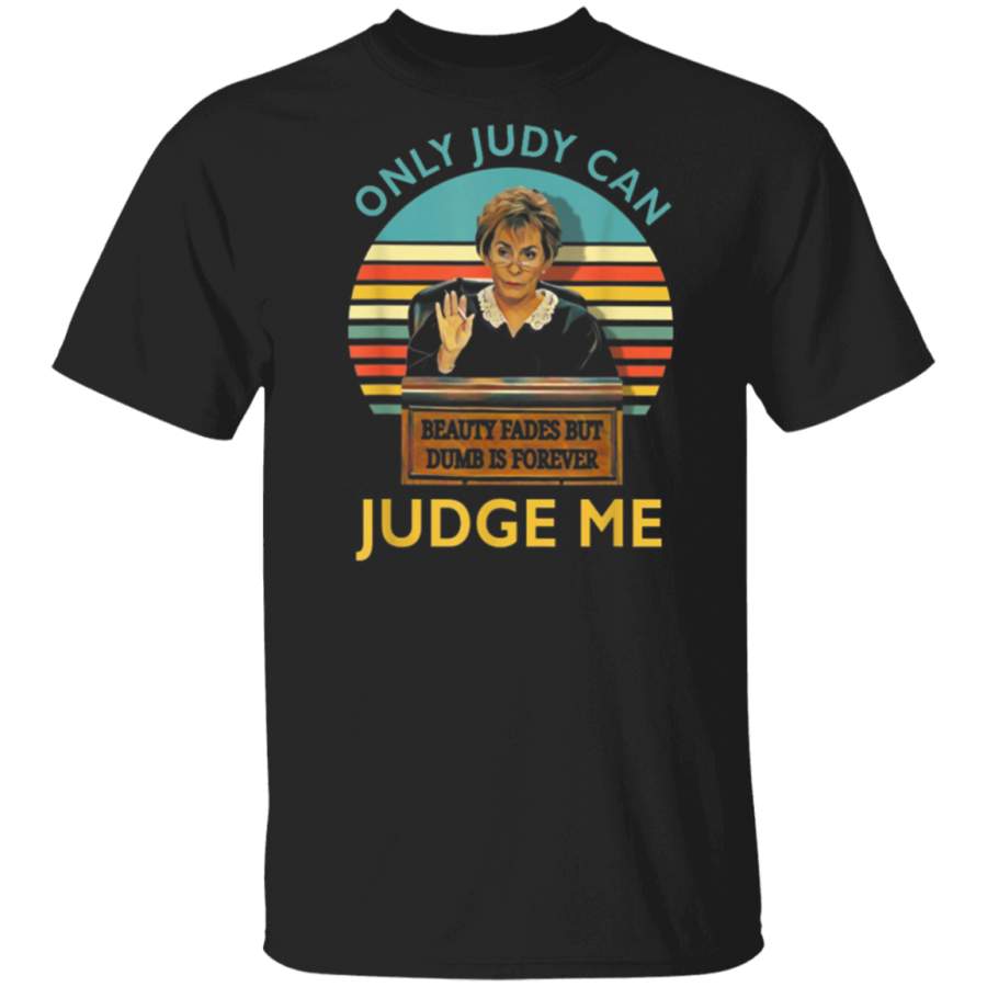 Vintage Only Judy Can Judge Me T Shirt T Shirt