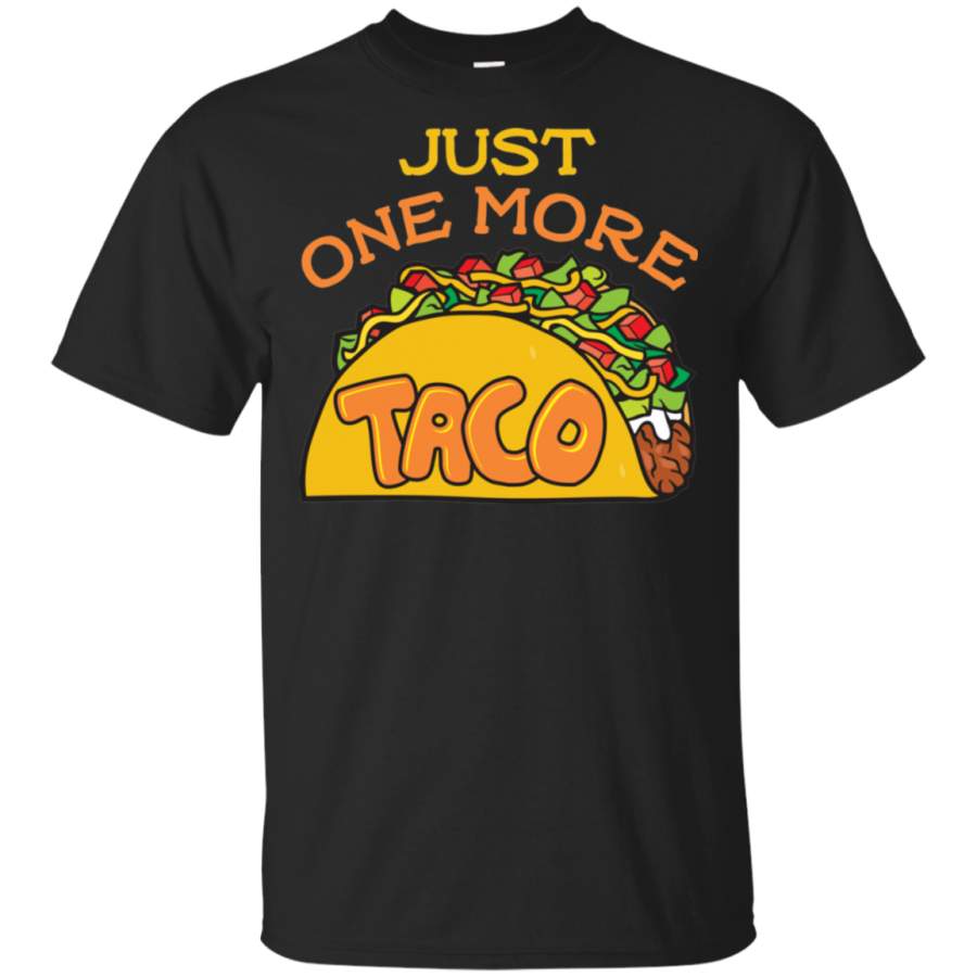 Just One More Taco Vintage Funny Gift Shirt