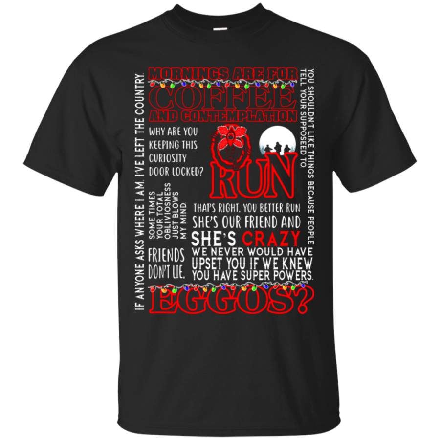 AGR Morning Are For Coffee And Contemplation Quotes Stranger Things T-Shirt
