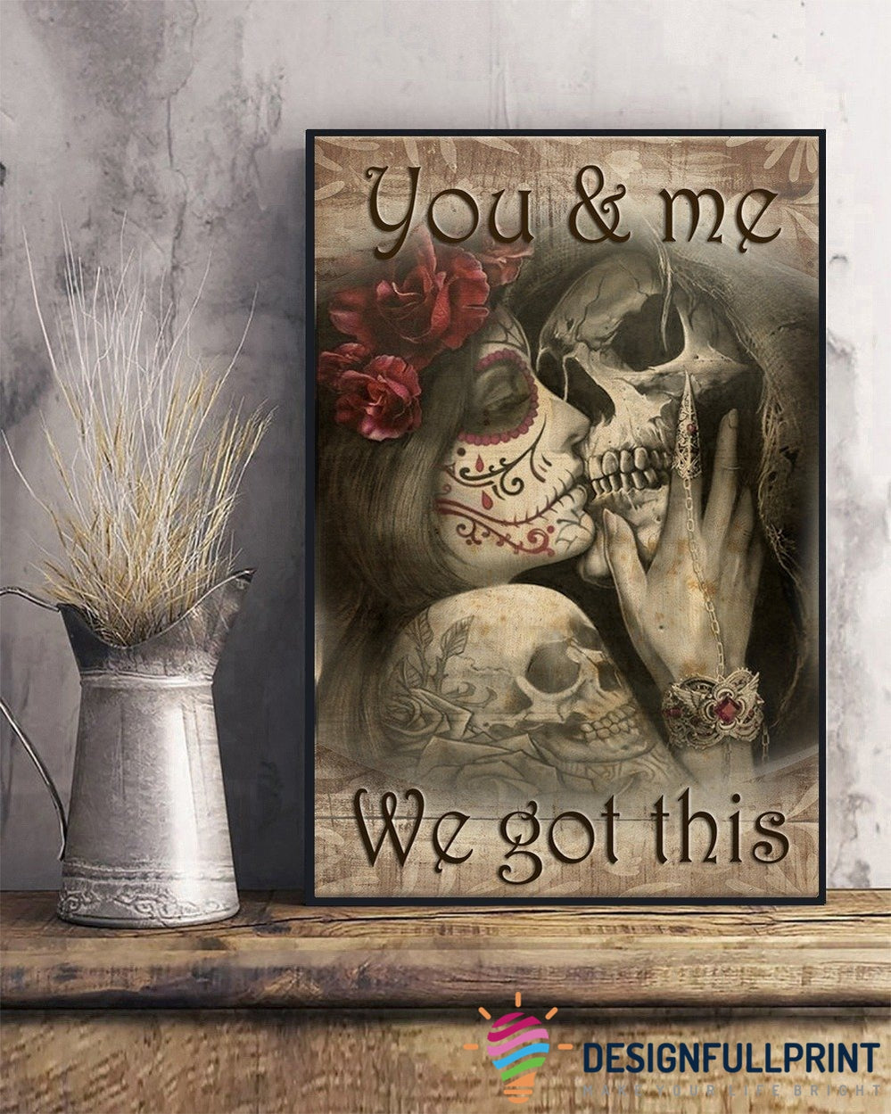 Skull Gift You And Me We Got This To …