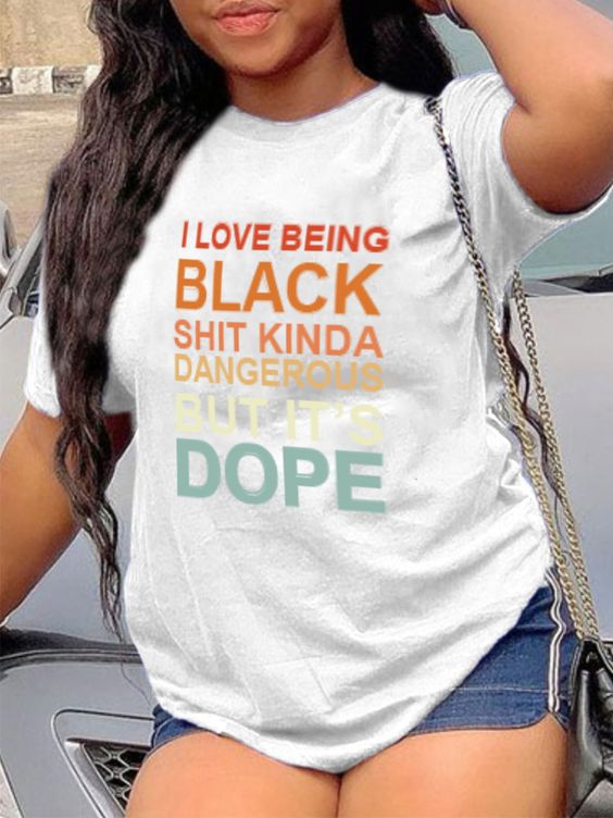 I Love Being Black Shit Kinda Danger … fashionstation