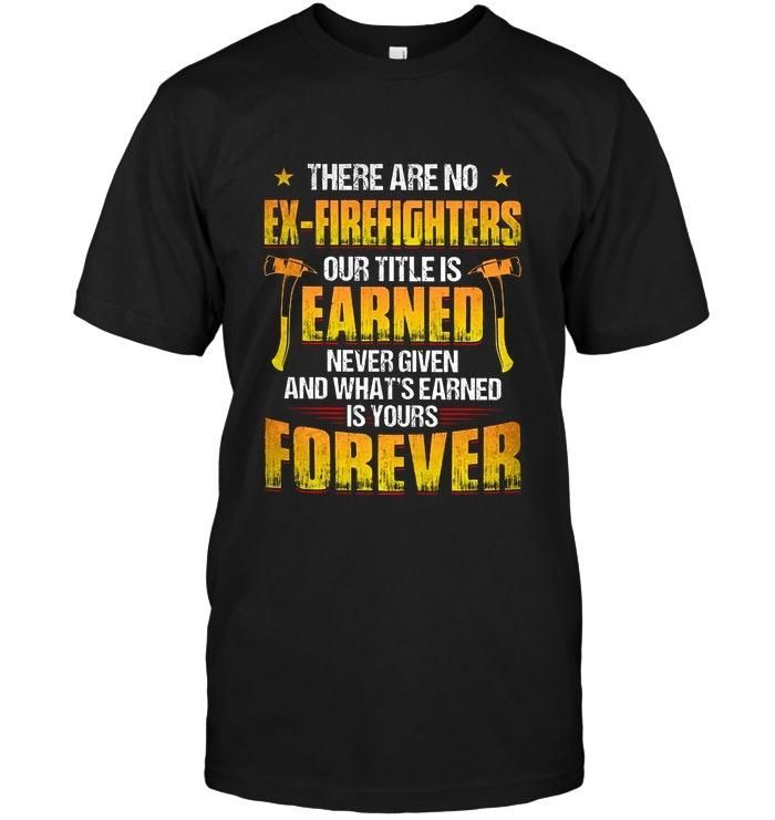 There Are No Ex Firefighters Our Tit &hellip;