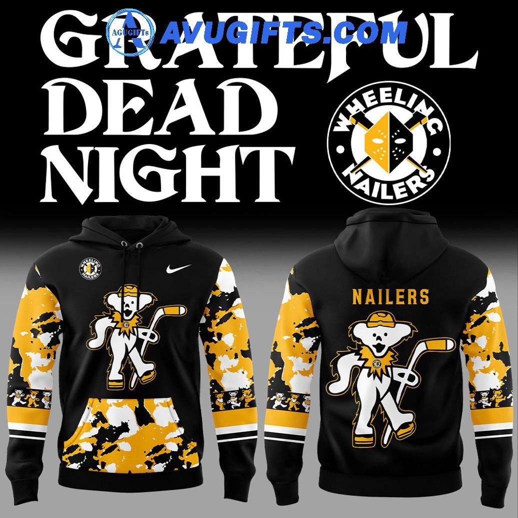 Wheeling Nailers Grateful Dead Night For Fans New Edition Hoodie – Zip Hoodie 3D Aop Shirt