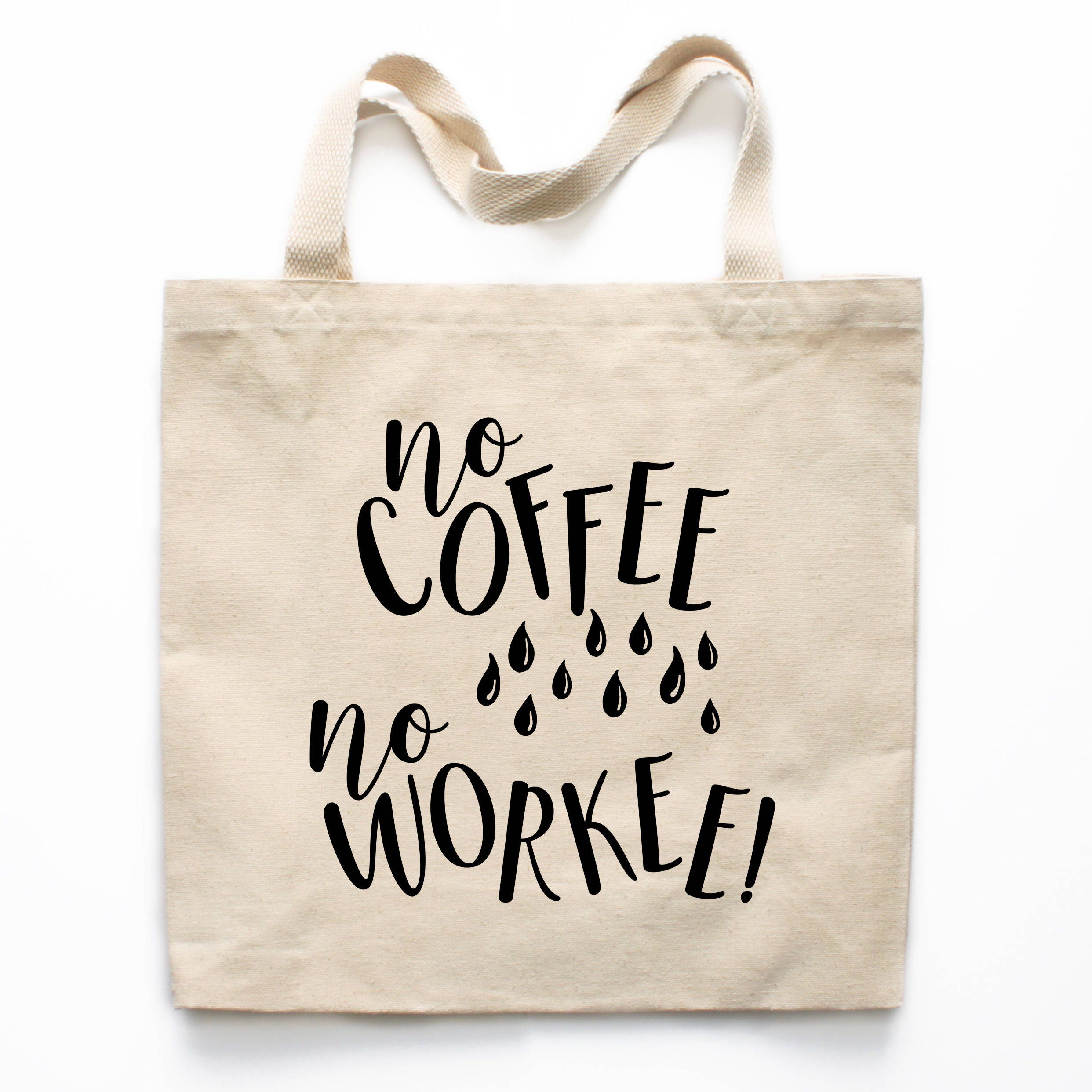 Coffee Lover Gift, Coffee Tote Bag, No Coffee No Workee, Beach Tote Bag, Market Bag, Shopping Bag, Reusable Grocery Bag 0256