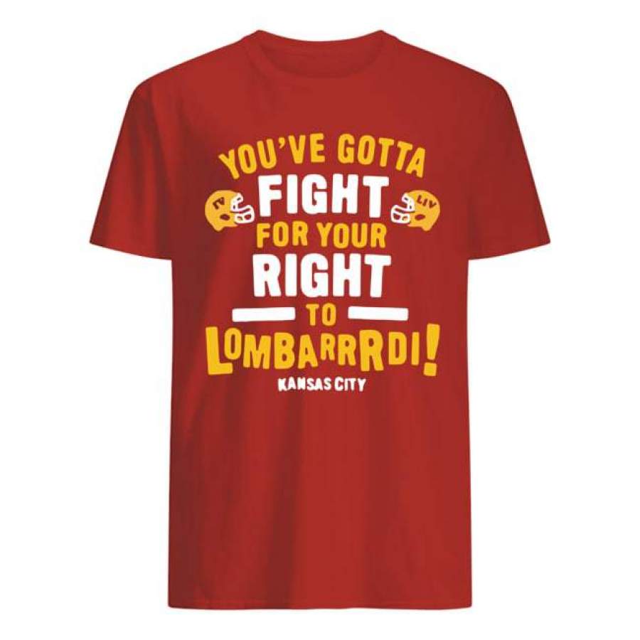 You’ve Gotta Fight For Your Right To Lombardi Kansas City Classic Shirt