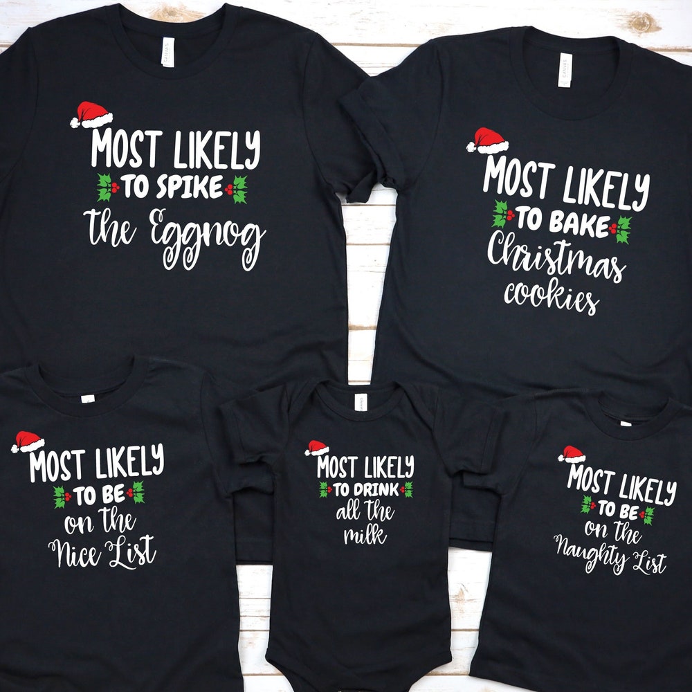 Most Likely To Christmas Shirt, Matching Family Shirts, Couples Christmas Pajamas, Christmas Gift, Family Pajamas, Couples Gift, Family Gift Wear Your Personality