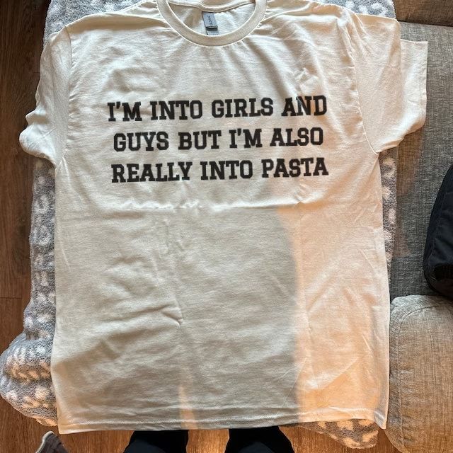 Into Guys and Girls and Pasta Shirt, &hellip;