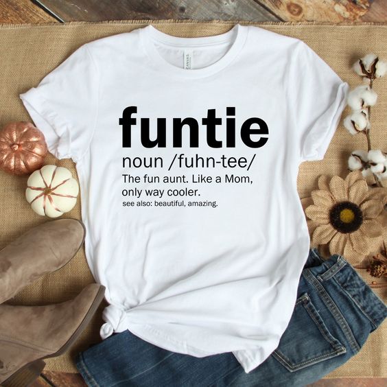 Funny Funtie Definition Shirt, Aunt … fashionstation