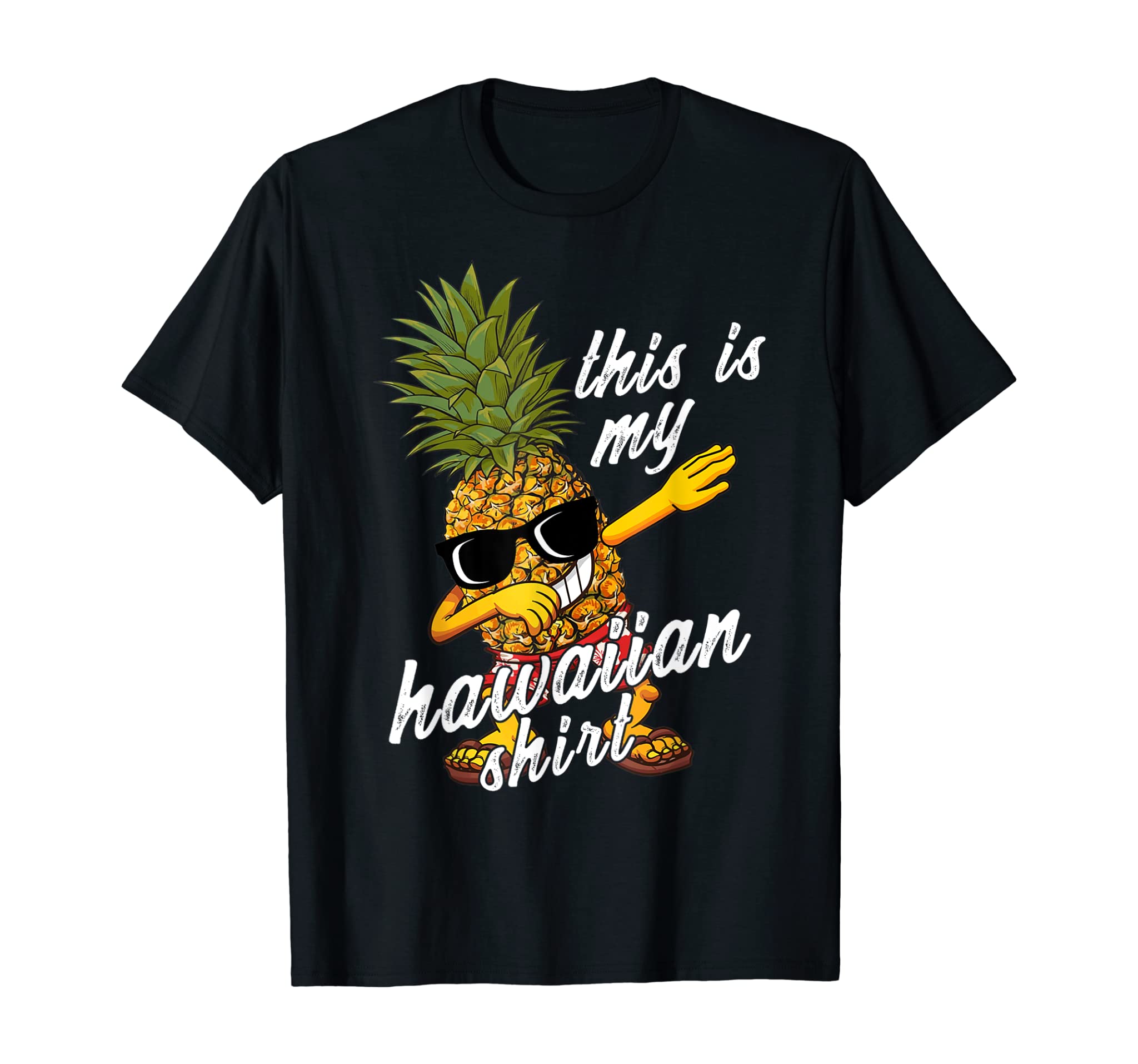 Funny This Is My Hawaiian Shirt Pineapple Summer Gift Bday T-Shirt