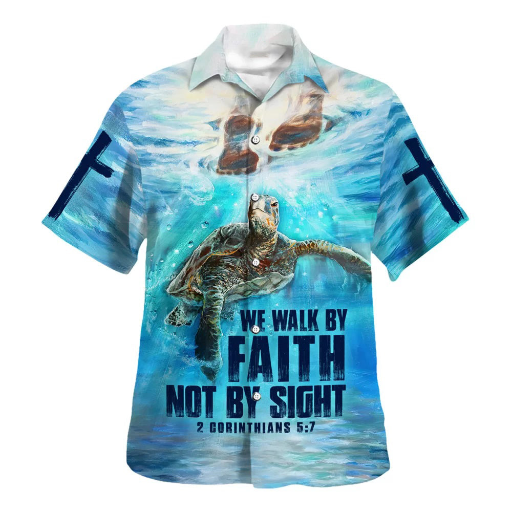 We Walk By Faith Not By Sight 2 Corinthians 57 Hawaiian Shirt – Christian Hawaiian Shirt – Religious Hawaiian Shirts