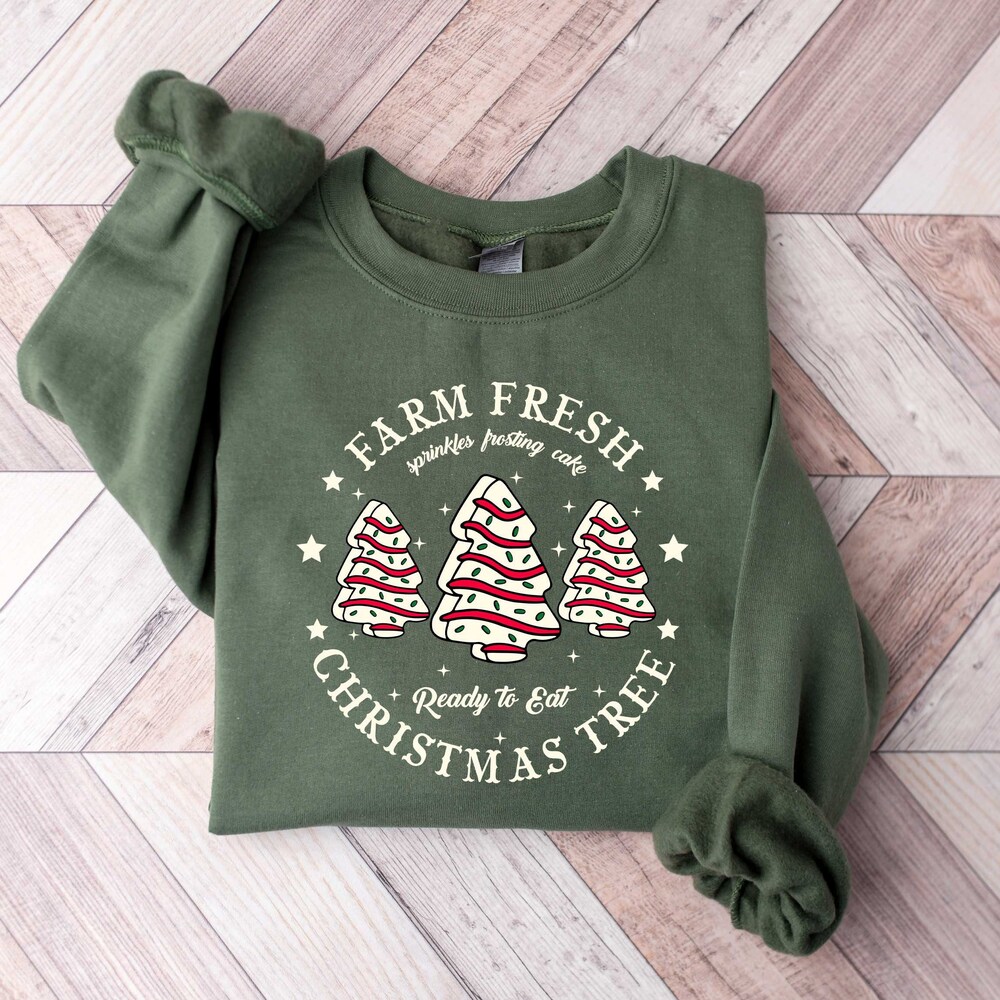 Farm Fresh Christmas Tree Shirt, Christmas Tree Cake Shirt, Christmas Cake Sweatshirt, Christmas Crewneck, Christmas Shirt For Women Designs That Speak Your Mind