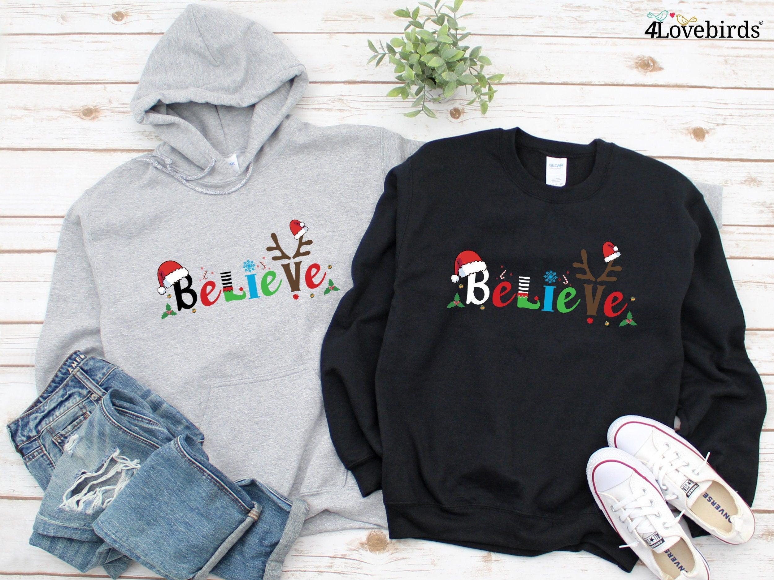 Believe Christmas Hoodie, Christmas Shirt, Christmas Family Shirt,Believe Shirt,Christmas Gift, Holiday Gift,Christmas Shirt,Matching Shirt