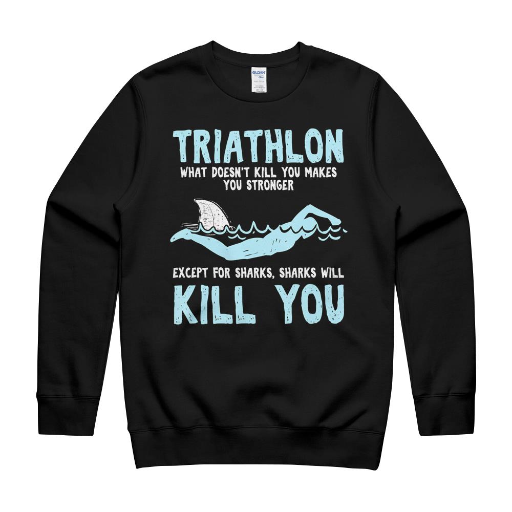 Funny Triathlete Triathlon Quotes Swimmer T-Shirt T-Shirt Crewneck Sweatshirt