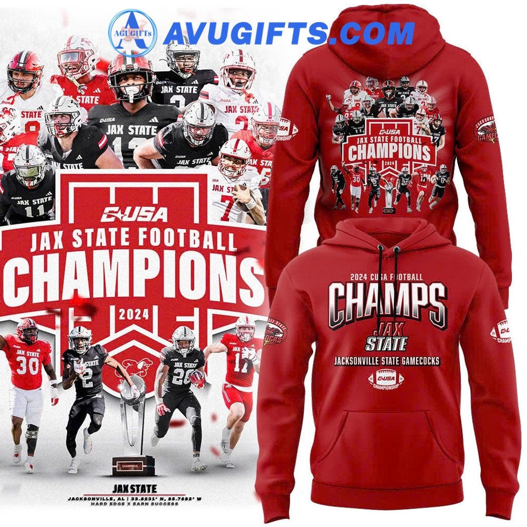 Jax State Football 2024 Conference Usa Champions Limited Edition For Fan Teams Red Hoodie – Zip Hoodie 3D Aop Shirt