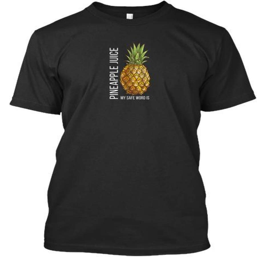 Copy of My Safe Word Is Pineapple Ju …