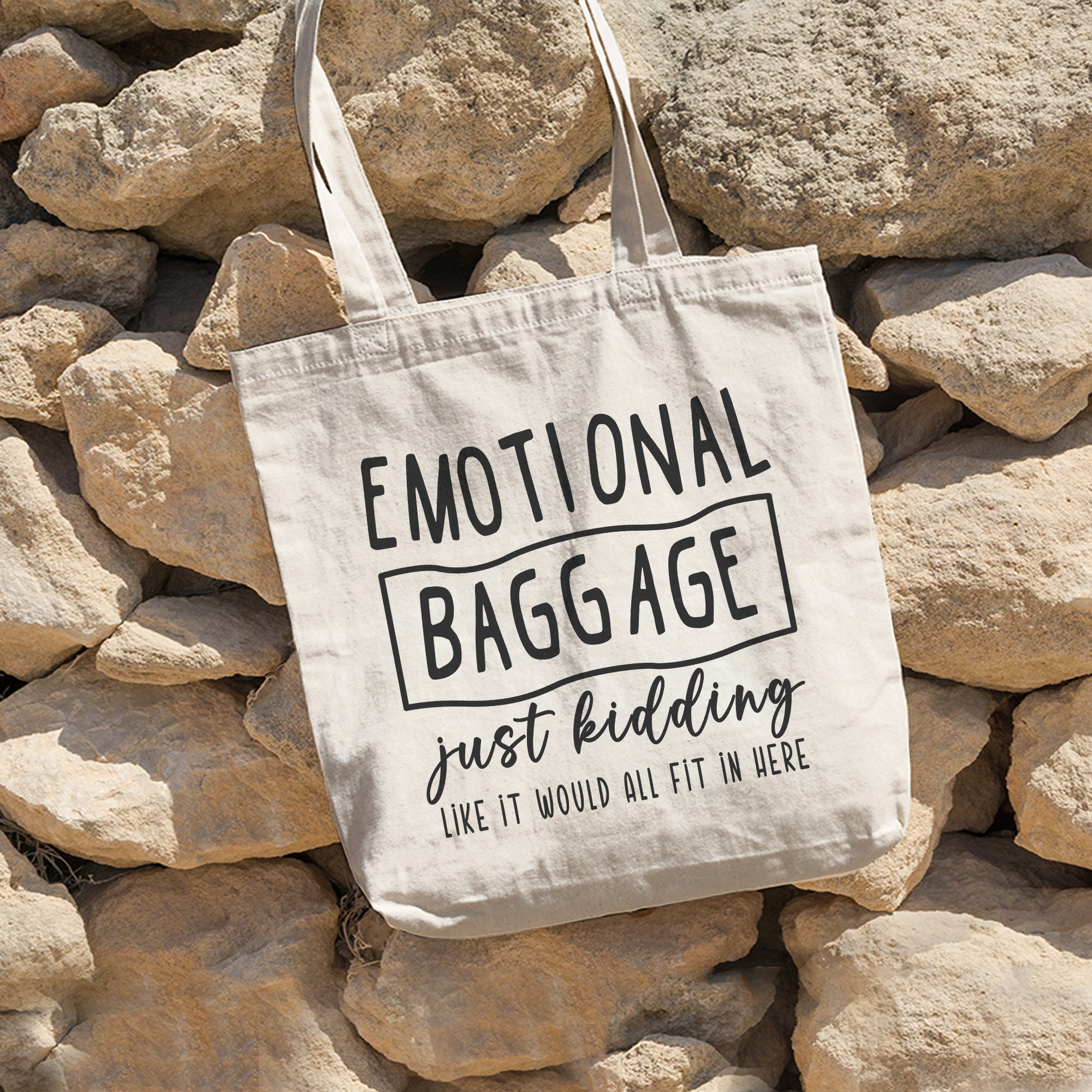 Emotional Baggage Tote Bag, Emotional Baggage Bag, Just Kidding Like It Would All Fit In Here Tote Bag Gift,Canvas Tote Bag,Eco Shopping Bag