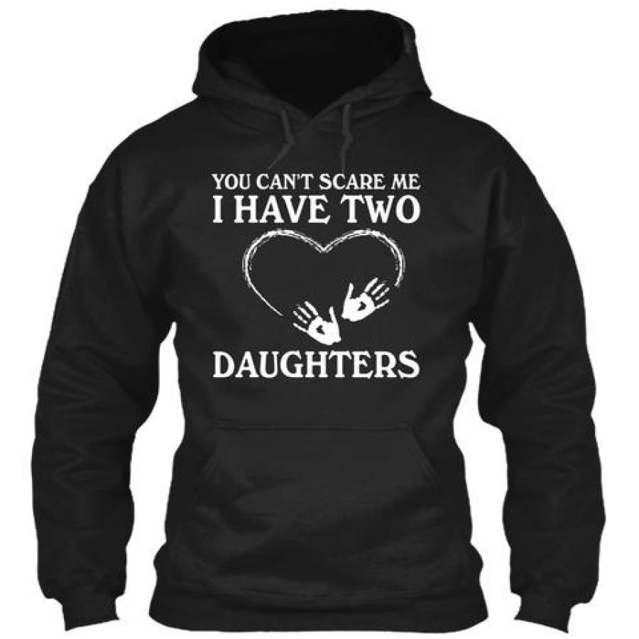 You Can t Scare Me I Have Daughters …
