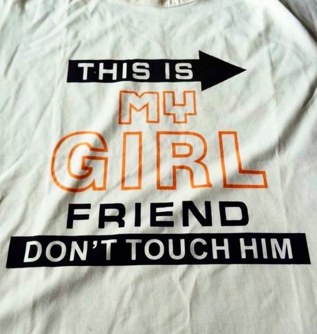 This Is My Girlfriend Don t Touch Him Tee Shirt Outfits