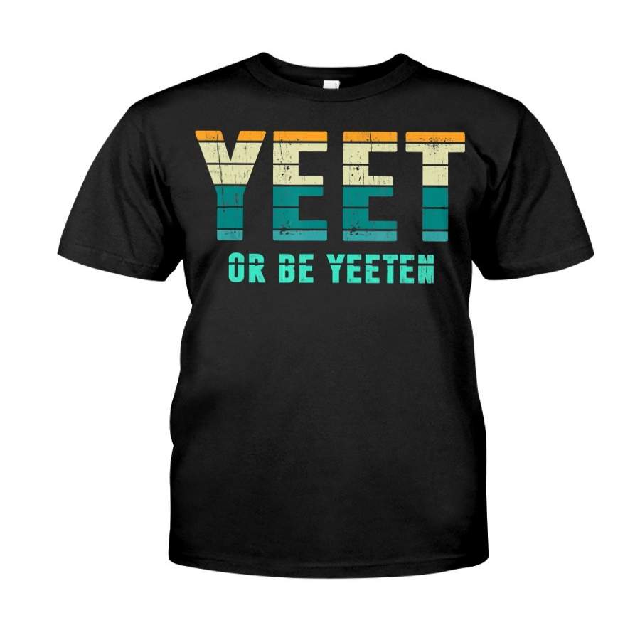 Unique Vintage Retro Style Meme Apparel Yeet Or Classic T-Shirt By Vevotee Store