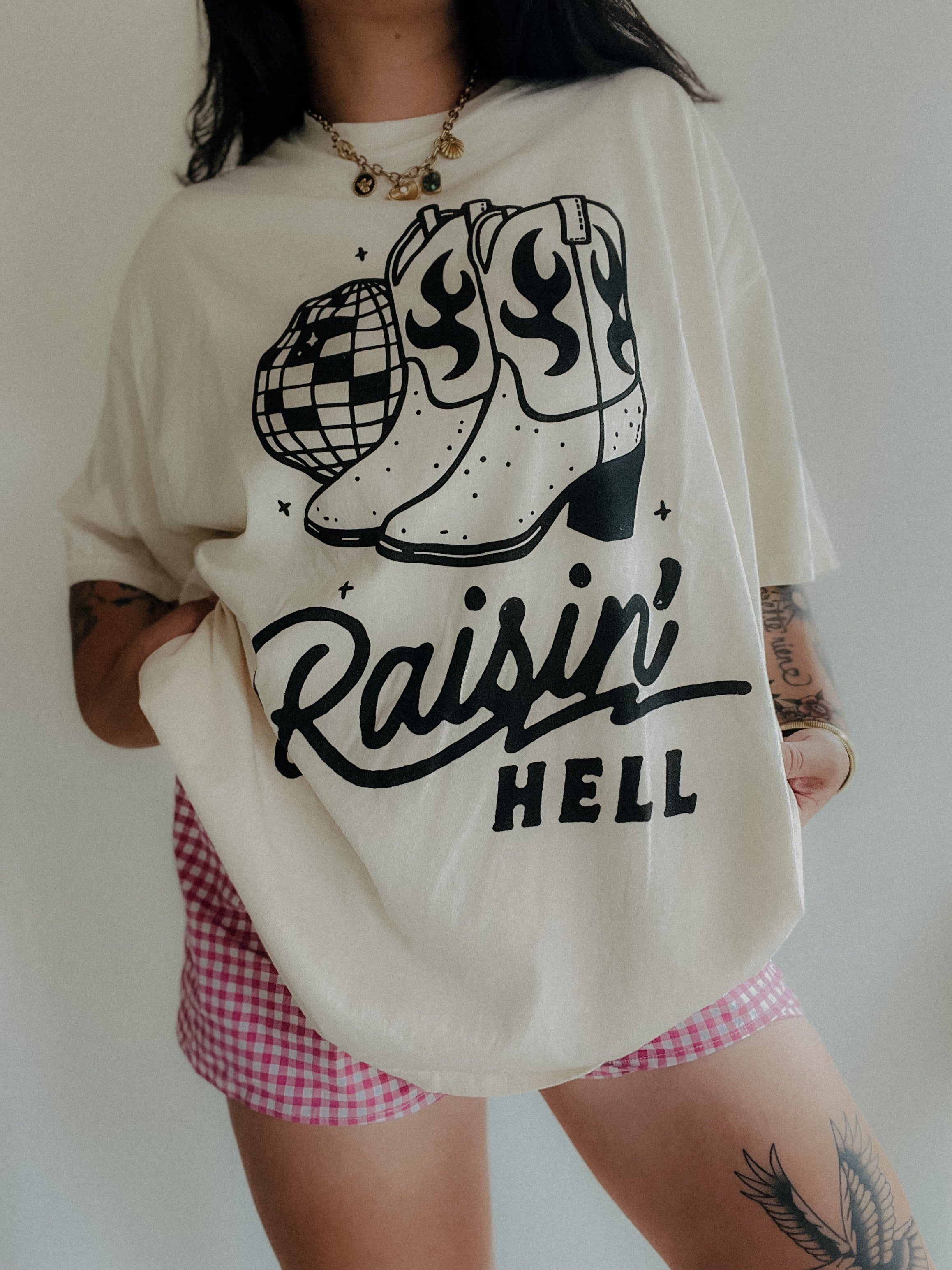 Shirt Ideas, Raisin’ Hell Tee