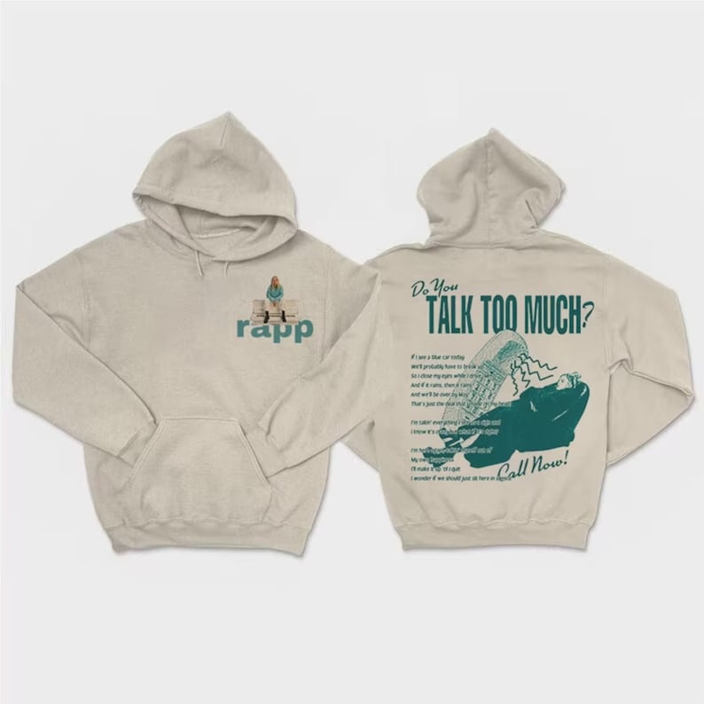 Do You Talk Too Much Renee Rapp Inspired Hoodie