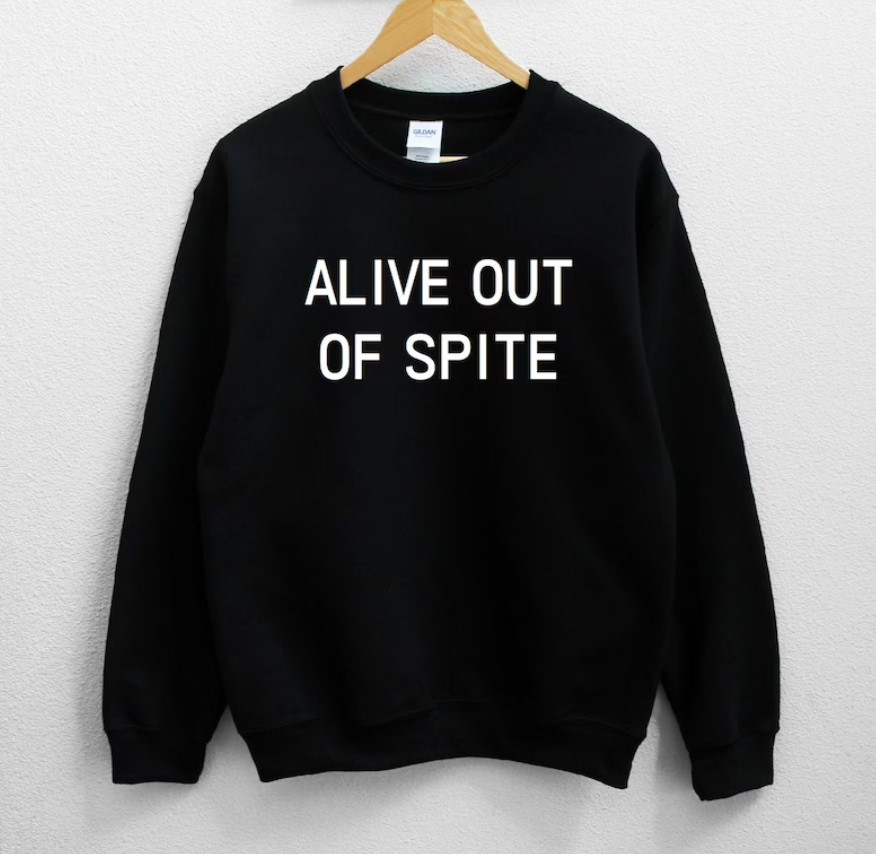 Alive Out Of Spite Sweater Tee Shirt Outfits