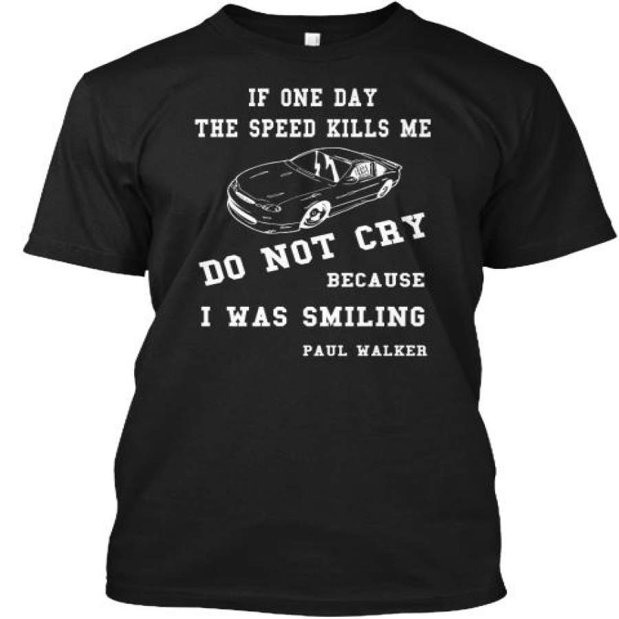 If One Day Speed Kills Me Don’ …
