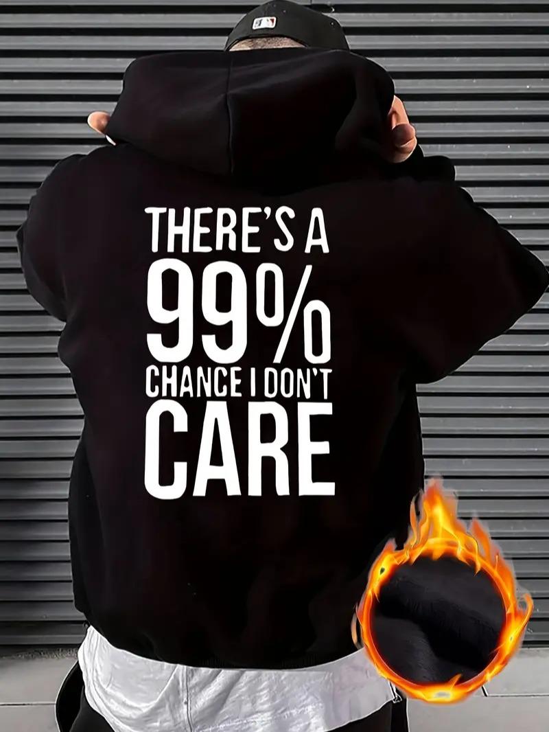 “I Don’t Care” Hoodie, Men’s Casual Pullover Hooded ,There’s a 99% changfe i don’t Care Hoodie