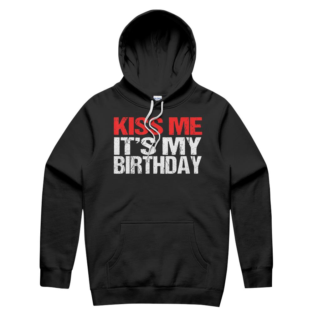 Kiss Me It'S My Birthday Shirt Funny Kissing Quotes Hoodie