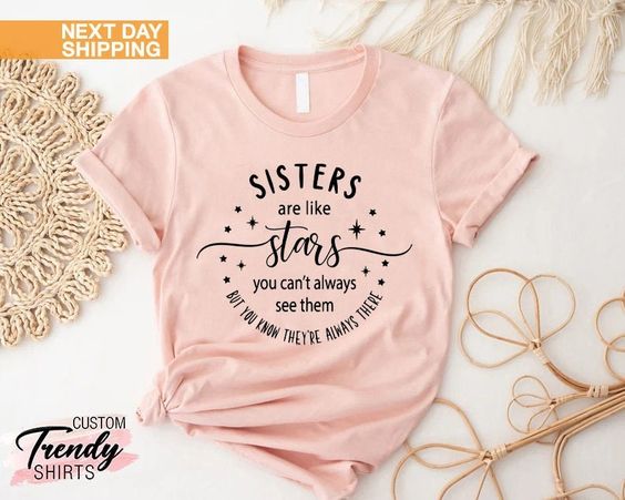 Sisters Are Like Stars Shirt, Sister … fashionstation