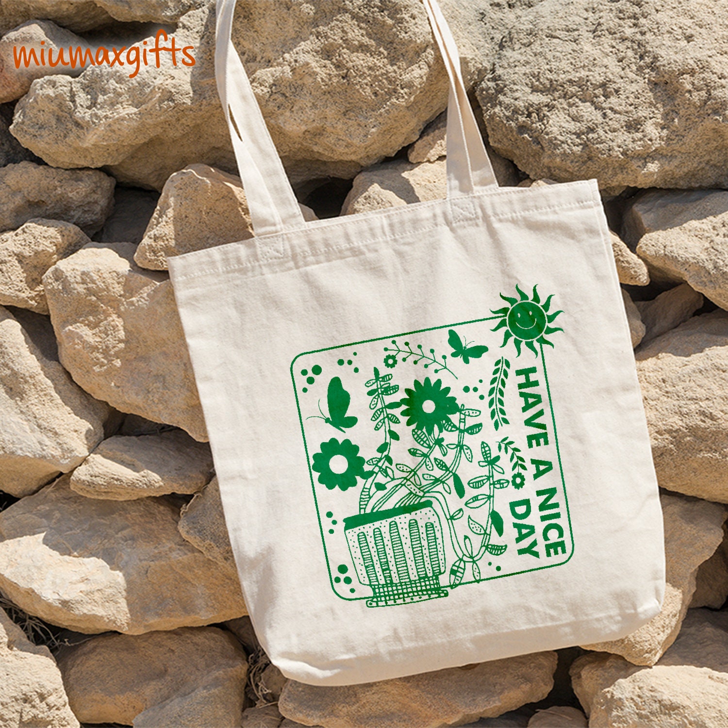 Have A Nice Day – Garden Tote Bag, Green Plant Tote Bag, Cultivate Bag, Environmental Tote Bag, Gardening Tote Bag, Eco-Friendly Tote Bag