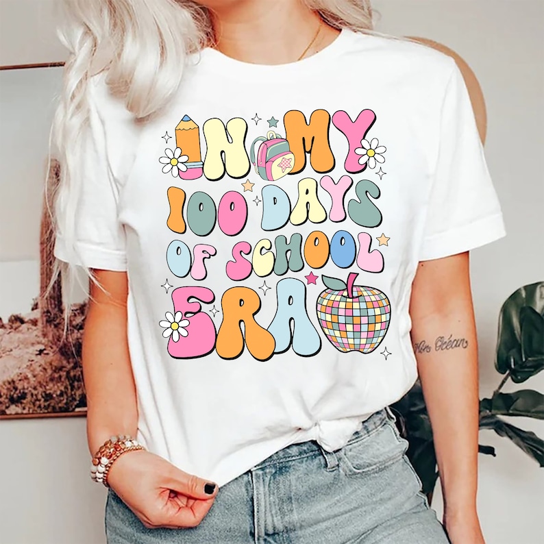 In My 100 Days of School Era shirt …