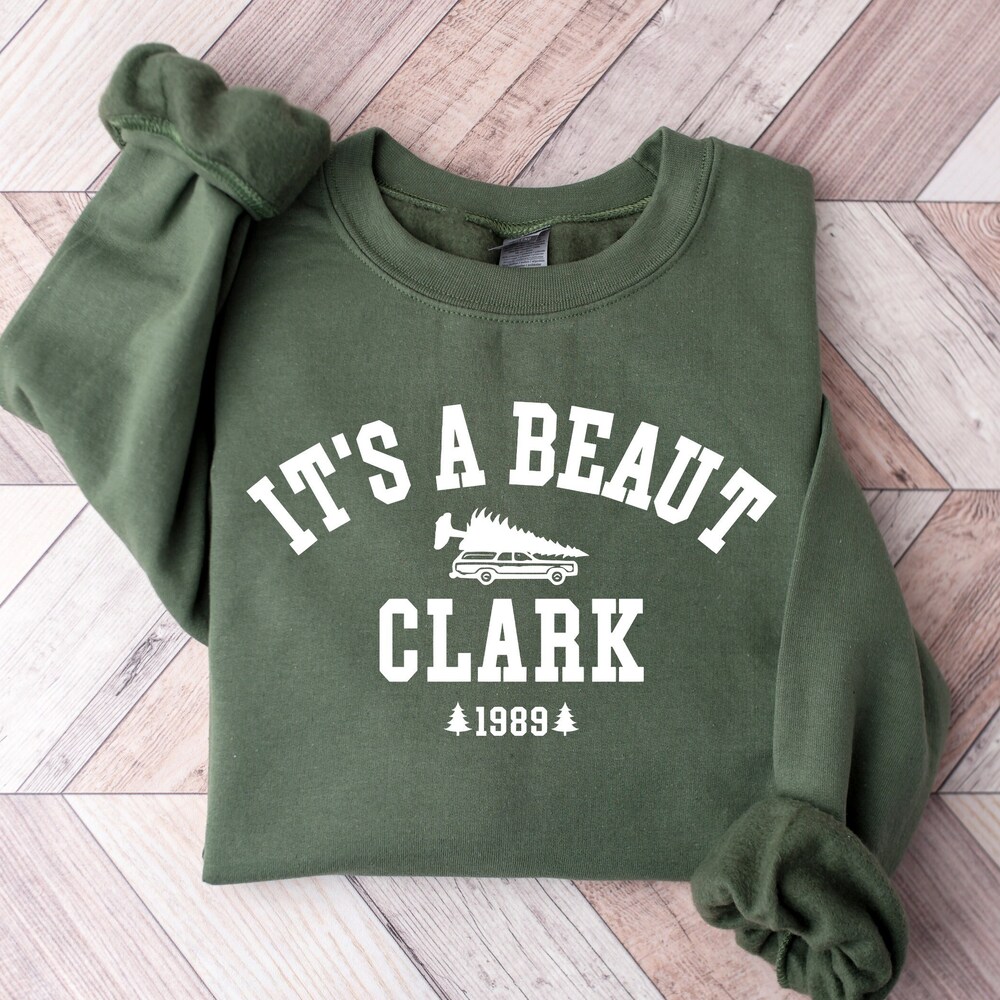 It'S A Beaut Clark Sweatshirt, Griswold Christmas Sweatshirt, Funny Christmas Shirt, Christmas Vacation Shirt, Christmas Crewneck, Xmas Tee Christmas Gift 2024