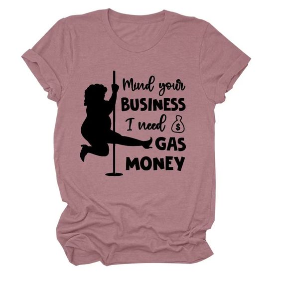 Mind Your Business I Need Money Tshi … fashionstation