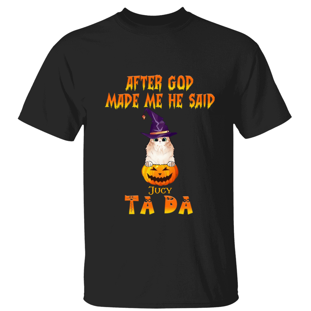Personalized After God Made Us He Said Ta Da Shirt, Custom Halloween Cat Shirt, Funny Cat Shirt, Halloween Shirt
