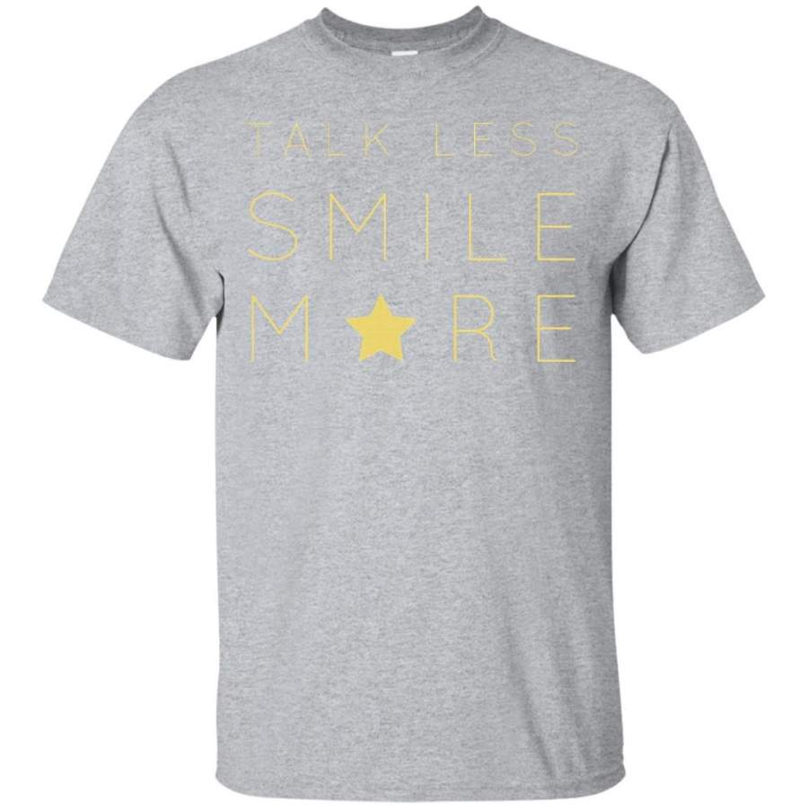 AGR Talk Less Smile More Quote t-shirt