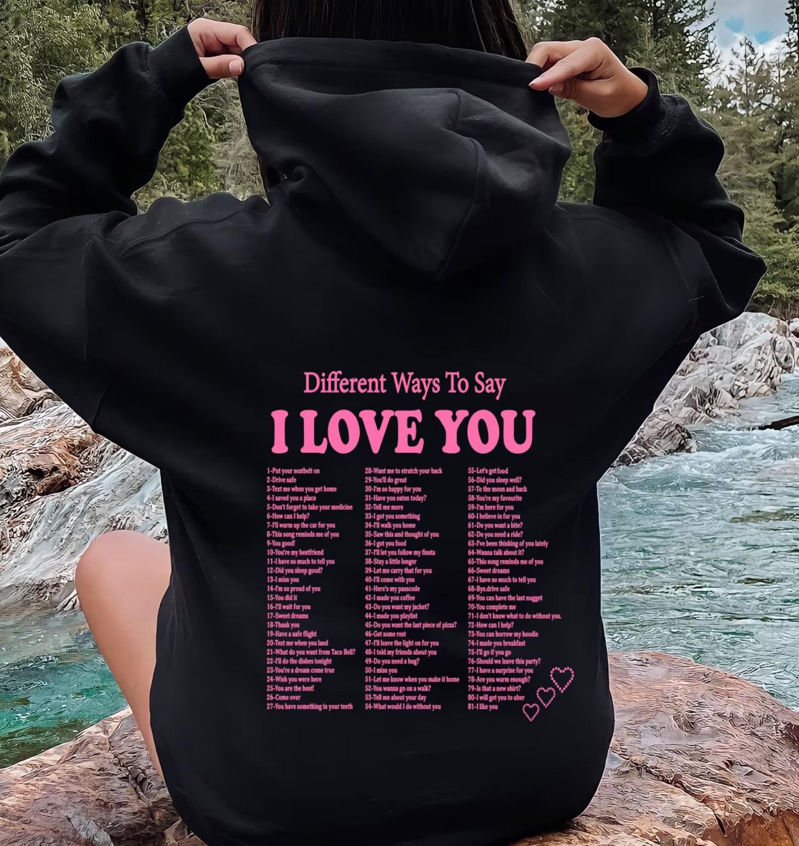 Different Ways To Say I Love You Hoodie, With Words On Back Positive Hoodie, Aesthetic Clothes Oversized Hoodie