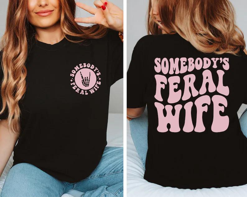 Feral Wife shirt