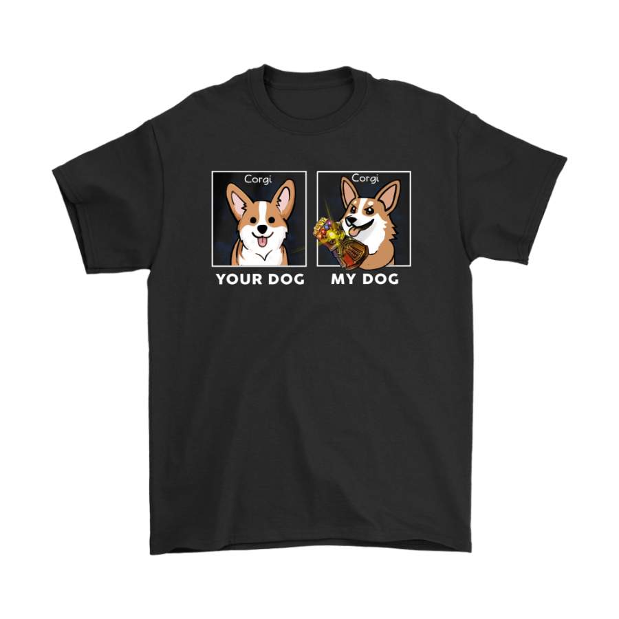 Your Dog My Dog Corgi With The Infinity Gauntlet Shirts