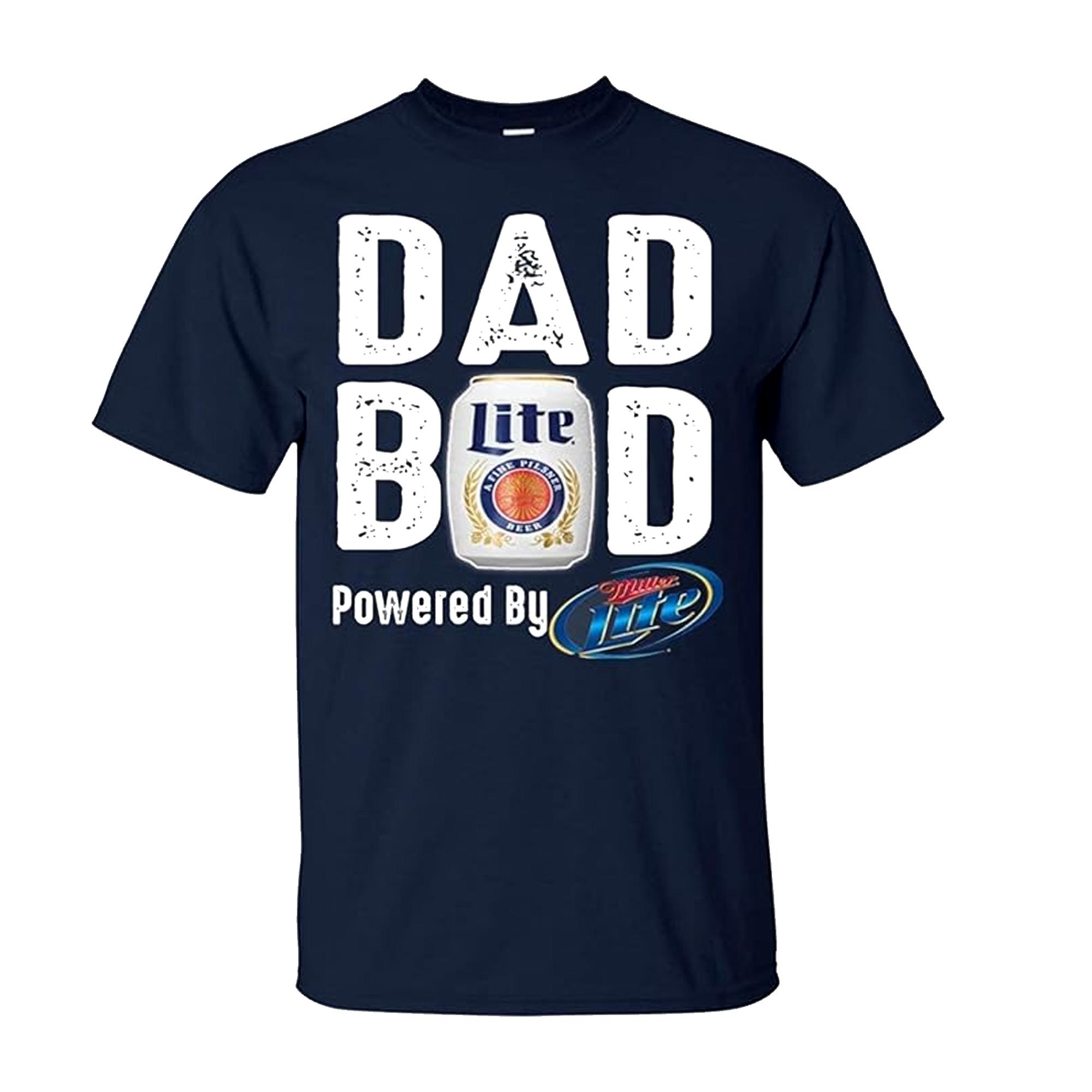 Dad BOD Powered by Miller Lite T-Shirt