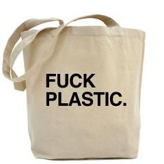 F*ck Plastic Tote Bag